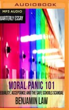Quarterly Essay 67: Moral Panic 101: Equality, Acceptance and the Safe Schools Scandal