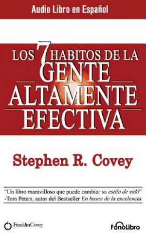 Los 7 Hábitos de la Gente Altamente Efectiva (the 7 Habits of Highly Effective People)