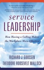 Service Leadership: How Having a Calling Makes the Workplace More Effective