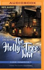 The Holly Tree Inn: A Radio Dramatization