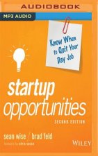 Startup Opportunities: Know When to Quit Your Day Job, 2nd Edition