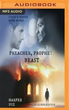 Preacher, Prophet, Beast