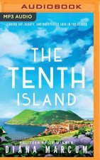 The Tenth Island: Finding Joy, Beauty, and Unexpected Love in the Azores