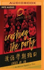 Crashing the Party: An American Reporter in China