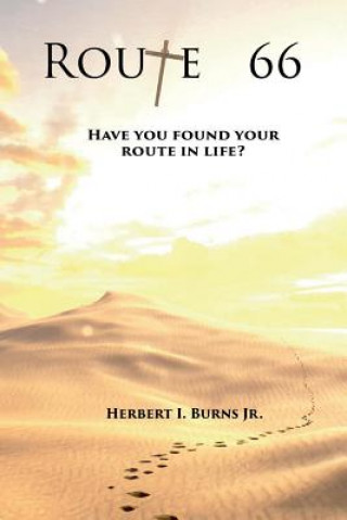 Route 66: Have You Found Your Route in Life?volume 1