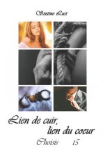 Lien de Cuir, Lien Du Coeur: Choisis