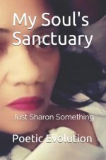 Just Sharon Something: My Soul's Sanctuary