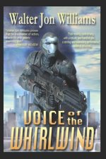 Voice of the Whirlwind: Author's Preferred Edition