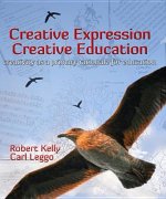 Creative Expression, Creative Education: Creativity as a Primary Rationale for Education