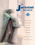 Juristat Reader: A Statistical Overview of the Canadian Justice System