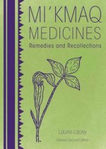Mi'kmaq Medicines (2nd Edition): Remedies and Recollections