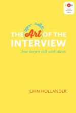 The Art of the Interview: How Lawyers Talk with Clients