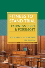 Fitness to Stand Trial: Fairness First and Foremost