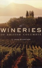 The Wineries of British Columbia
