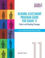 Reading Assessment Program Guide for Grade 11: Rubric and Reading Passages