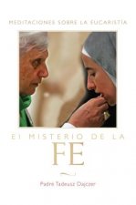 El Misterio de la Fe (The Mystery of Faith - Spanish Edition)