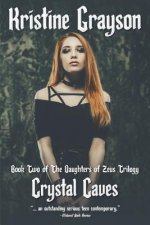 Crystal Caves: Book Two of the Daughters of Zeus Trilogy
