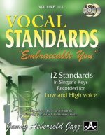 Jamey Aebersold Jazz -- Vocal Standards Embraceable You, Vol 113: 12 Standards in Singer's Keys -- Recorded for Low and High Voice, Book & Online Audi