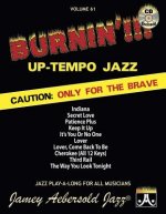 Jamey Aebersold Jazz -- Burnin'!!! Up-Tempo Jazz, Vol 61: Caution: Only for the Brave, Book & CD
