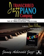 Transcribed Jazz Piano Comping: Vol. 42 Blues in All Keys Play-A-Long