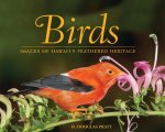 Birds: Images of Hawaii's Feathered Heritage