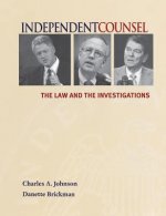 Independent Counsel: The Law and the Investigations