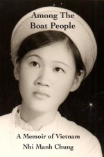 Among the Boat People: A Memoir of Vietnam