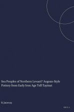Sea Peoples of Northern Levant? Aegean-Style Pottery from Early Iron Age Tell Tayinat