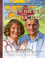Klaus-Dieter and Martina John: Miracle in Peru