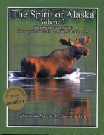 Spirit of Alaska: Vol. 3