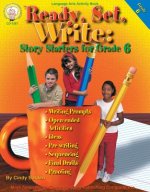 Ready, Set, Write: Story Starters for Grade 6