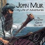 John Muir: My Life of Adventure