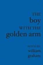 The Boy with the Golden Arm