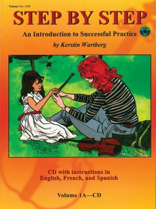 Step by Step, Volume 1A: An Introduction to Successful Practice [With CD (Audio)]
