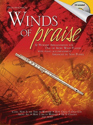 Winds of Praise: 12 Worship Arrangements for One or More Wind Players [With CD (Audio)]