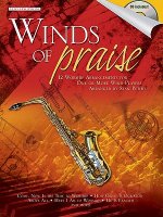 Winds of Praise: Alto Saxophone: 12 Worship Arrangements for One or More Wind Players [With CD (Audio)]