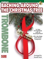 Baching Around the Christmas Tree: Trombone [With CD]