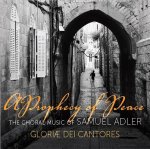 A Prophecy of Peace: The Choral Music of Samuel Adler