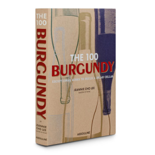 100 Burgundy: Exceptional wines to build a dream cellar