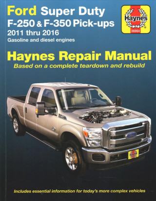 Ford Super Duty F-250 & F-350 Pick-Ups 2011 Thru 2016 Haynes Repair Manual