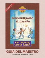 - Desenterrando el Pasado (Génesis 3-11) - Descubre por Ti Mismo (Libro de Ni?os) - Guía del Maestro / Digging Up the Past (Genesis 3-11) - Discover F