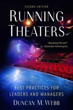 Running Theaters, Second Edition: Best Practices for Leaders and Managers