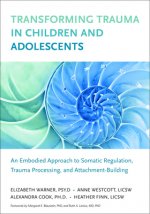 Transforming Trauma in Children and Adolescents