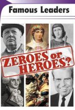 Famous Leaders: Zeroes or Heroes?