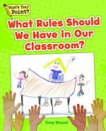 What Rules Should We Have in Our Classroom?
