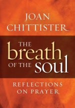 Breath of the Soul: Reflections on Prayer