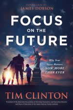 Focus on the Future: Your Family, Your Faith, and Your Voice Matter Now More Than Ever