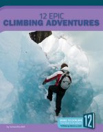 12 Epic Climbing Adventures