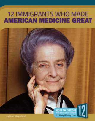 12 Immigrants Who Made American Medicine Great