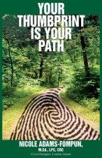 Your Thumbprint is Your Path